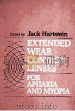 EXTENDED WEAR CONTACT LENSES FOR APHAKIA AND MYOPIA 1982 PDF电子版封面 0801621097
