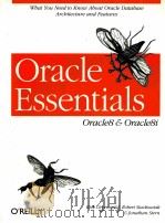 ORACLE ESSENTIALS ORACLE8 AND ORACLE8I 1999 PDF电子版封面 1565927087