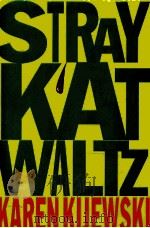 STRAY KAT WALTZ 1998 PDF电子版封面 0399143688