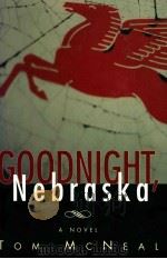 GOODNIGHT NEBRASKA 1998 PDF电子版封面 067945733X