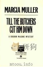 TILL THE BUTCHERS CUT HIM DOWN 1994 PDF电子版封面 0892964553