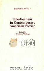 POSTMODERN STUDIES 5: NEO-REALISM IN CONTEMPORARY AMERICAN FICTION 1992 PDF电子版封面 9051833547