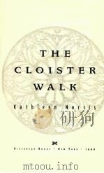 THE CLOISTER WALK 1996 PDF电子版封面 1573220280