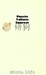 PUERTO VALLARTA SQUEEZE THE RUN FOR EL NORTE 1995 PDF电子版封面 ROBERT JAMES WALLER