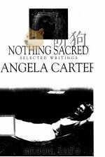 NOTHING SACRED SELECTED WRITINGS 1992 PDF电子版封面 0860682692