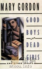 GOOD BOYS AND DEAD GIRLS AND OTHER ESSAYS 1991 PDF电子版封面 0670825670