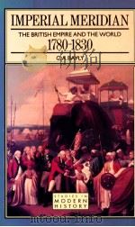 IMPERAL MERIDIAN THE BRITISH EMPIRE AND THE WORLD 1780-1830（1989 PDF版）