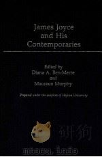 JAMES JOYCE AND HIS CONTEMPORARIES 1989 PDF电子版封面 0313266670