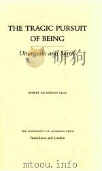 THE TRAGIC PURSUIT OF BEING UNAMUNO AND SARTRE（1988 PDF版）