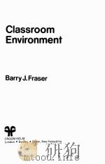 CLASSROOM ENVIRONMENT 1986 PDF电子版封面 BARRY J.FRASER