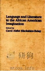 LANGUAGE AND LITERATURE IN THE AFRICAN AMERICAN IMAGINATION（1992 PDF版）