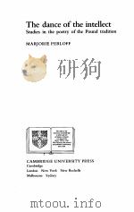 THE DANCE OF THE INTELLECT STUDIES IN THE POETRY OF THE POUND TRADITION 1985 PDF电子版封面 0521304989;0521347564