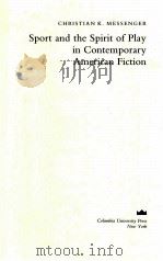 SPORT AND THE SPIRIT OF PLAY IN CONTEMPORARY AMERICAN FICTION（1990 PDF版）