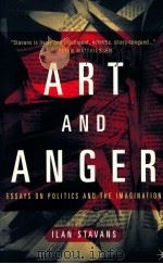 ART AND ANGER ESSAYS ON POLITICS AND THE IMAGINATION 1996 PDF电子版封面 0312240317