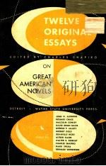 TWELVE ORIGINAL ESSAYS ON GREAT AMERICAN NOVELS 1958 PDF电子版封面
