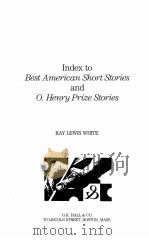 INDEX TO BEST AMERICAN SHORT STORIES AND O.HENRY PRIZE STORIES 1988 PDF电子版封面 0816189552
