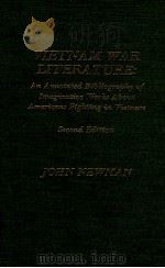 VIETNAM WAR LITERATURE:AN ANNOTATED BIBLIOGRAPHY OF IMAGINATIVE WORKS ABOUT AMERICANS FIGHTING IN VI 1988 PDF电子版封面 0810821559