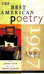 THE BEST AMERICAN POETRY 1997 1997 PDF电子版封面 0684814528