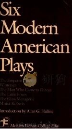 SIX MODERN AMERICAN PLAYS 1966 PDF电子版封面