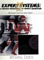 EXPERT SYSTEMS A SOFTWARE METHODOLOGY FOR MODERN APPLICATIONS（1990 PDF版）