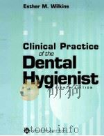 CLINICAL PRACTICE OF THE DENTAL HYGIENIST EIGHTH EDITION 1999 PDF电子版封面 0683303627