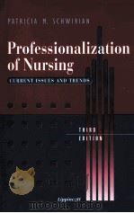 PROFESSIONALIZATION OF NURSING CURRENT ISSUES AND TRENDS THIRD EDITION（1998 PDF版）
