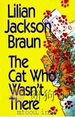 THE CAT WHO WASN'T THERE 1992 PDF电子版封面 0399137807