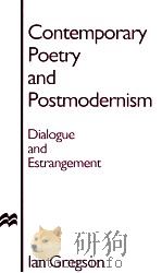 CONTEMPORARY POETRY AND POSTMODERNISM DIALOGUE AND ESTRANGEMENT 1996 PDF电子版封面 0333655664