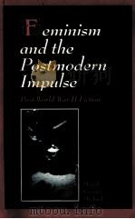 FEMINISM AND THE POSTMODERN IMPULSE 1996 PDF电子版封面 0791430162 MAGALI CORNIER MICHAEL