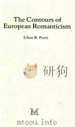 THE CONTOURS OF EUROPEAN ROMANTICISM 1979 PDF电子版封面 0333258789