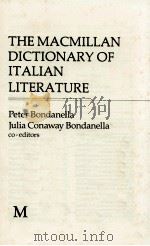 THE MACMILLAN DICTIONARY OF ITALIAN LITERATURE 1979 PDF电子版封面 0333268377