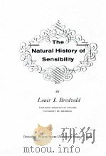 THE NATUAL HISTORY OF SENSIBILITY 1962 PDF电子版封面 LOUIS I. BREDVOLD