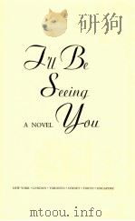 I'LL BE SEEING YOU A NOVEL 1993 PDF电子版封面 0671673661