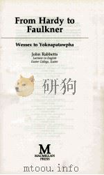 FROM HARDY TO FAULKNER WESSEX TO YOKNAPATAWPHA 1989 PDF电子版封面 0333422686