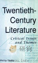 TWENTIETH-CENTURY LITERATURE CRITICAL ISSUES AND THEMES（1996 PDF版）