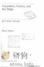 TRANSLATION POETICS AND THE STAGE SIX FRENCH HAMLETS（1993 PDF版）