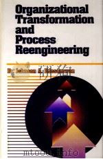 ORGANIZATIONAL TRANSFORMATION AND PROCESS REENGINEERING（1996 PDF版）
