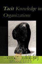 TACIT KNOWLEDGE IN ORGANIZATIONS 1999 PDF电子版封面 0761953361