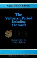 THE VICTORIAN PERIOD EXCLUDING THE NOVEL 1983 PDF电子版封面 0333283465