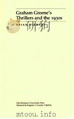 GRAHAM GREENE'S THRILLERS AND THE 1930S 1996 PDF电子版封面 0333565320 BRIAN DIEMERT