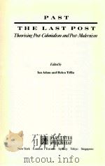 PAST THE LAST POST THEORIZING POST-COLONIALISM AND POST-MODERNISM（1991 PDF版）