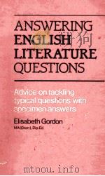 ANSWERING ENGLISH LITERATURE QUESTIONS 1983 PDF电子版封面 0333308778