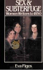 SEX AND SUBTERFUGE WOMEN NOVELISTS TO 1850（1982 PDF版）
