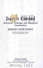 JOSEPH CONRAD NARRATIVE TECHNIQUE AND IDEOLOGICAL COMMITMENT 1990 PDF电子版封面 0340528591