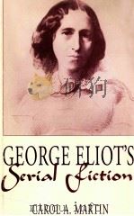 GEORGE ELIOT'S SERIAL FICTION 1994 PDF电子版封面 0814206255