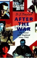 AFTER THE WAR THE NOVEL AND ENGLAND SINCE 1945 1993 PDF电子版封面 0006547532 D.J TAYLOR