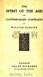 THE SPIRIT OF THE AGE OR COTEMPPRARY PORTRAITS 1904 PDF电子版封面