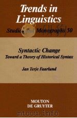 SYNTACTIC CHANGE TOWARD A THEORY OF HISTORICAL SYNTAX 1990 PDF电子版封面 3110126516