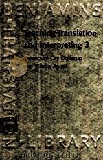 TEACHING TRANSLATION AND INTERPRETING 3 NEW HORIZONS 1996 PDF电子版封面 9027216177;1556196989