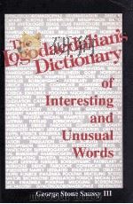 THE LOGODAEDALIAN'S DICTIONARY OG INTERESTING AND UNUSUAL WORDS 1989 PDF电子版封面 087249683X